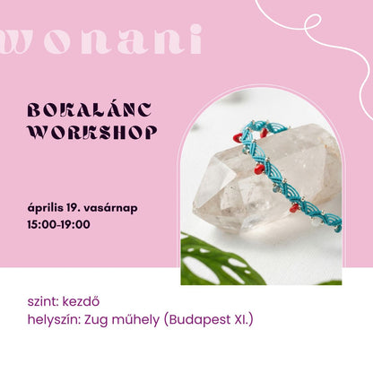 04.19. Bokalánc és karkötő készítő kezdő mikro-makramé workshop
